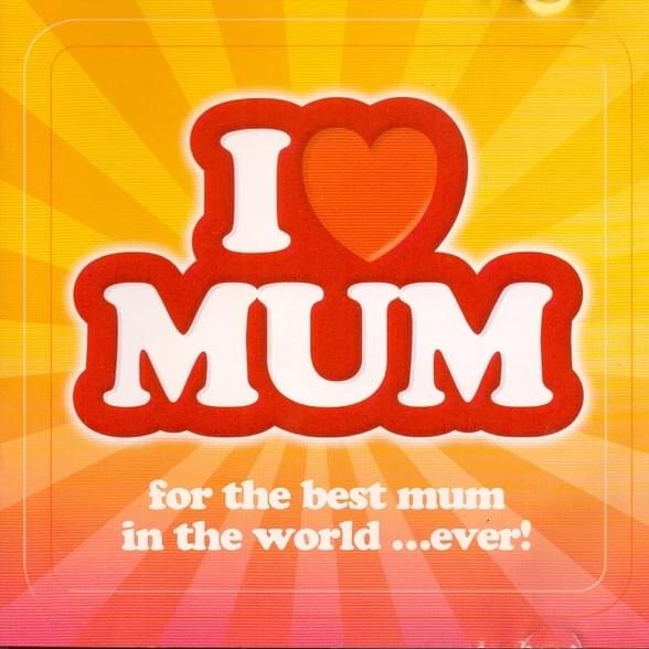  I ❤ Mum
