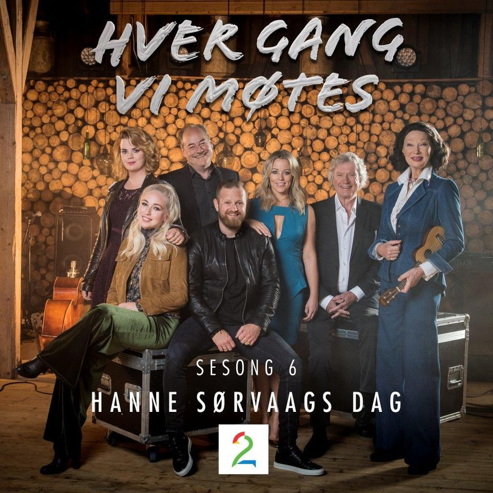Hver Gang Vi Møtes - Sesong 6 - Hanne Sørvaags Dag