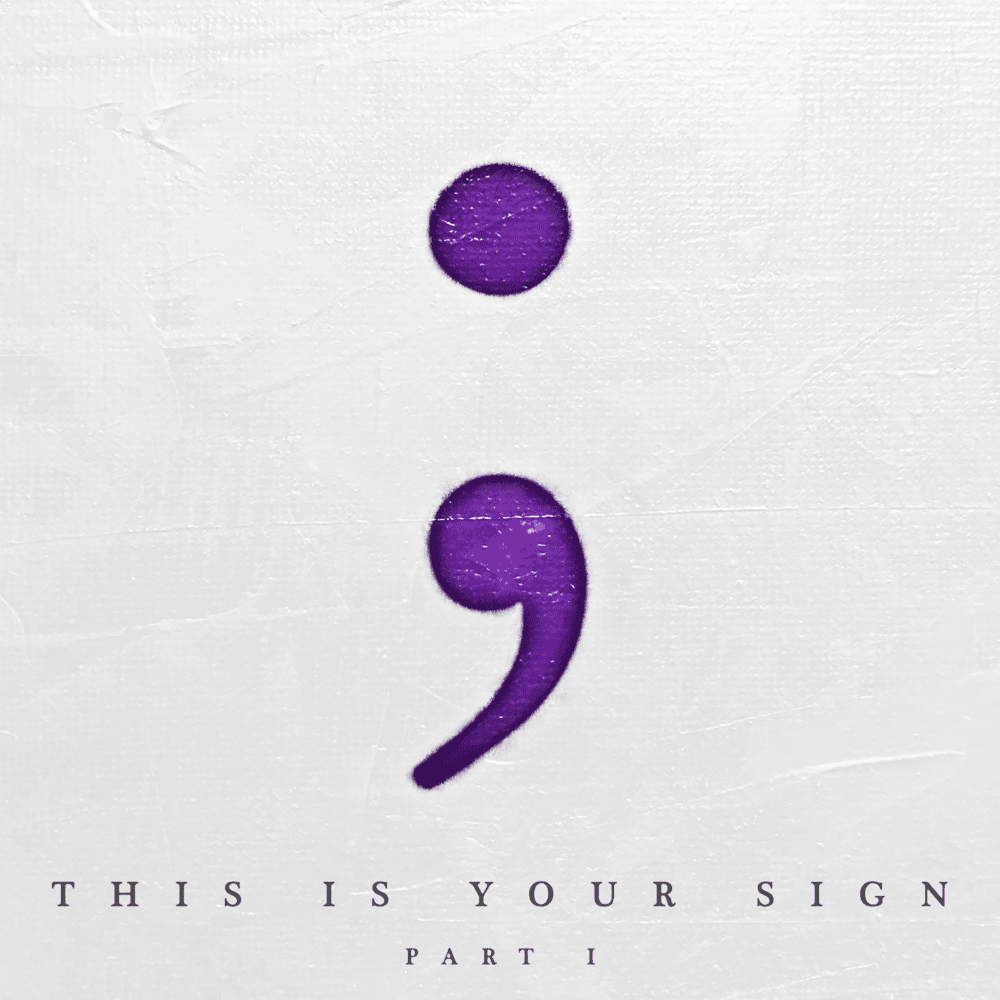 This Is Your Sign, Pt. I