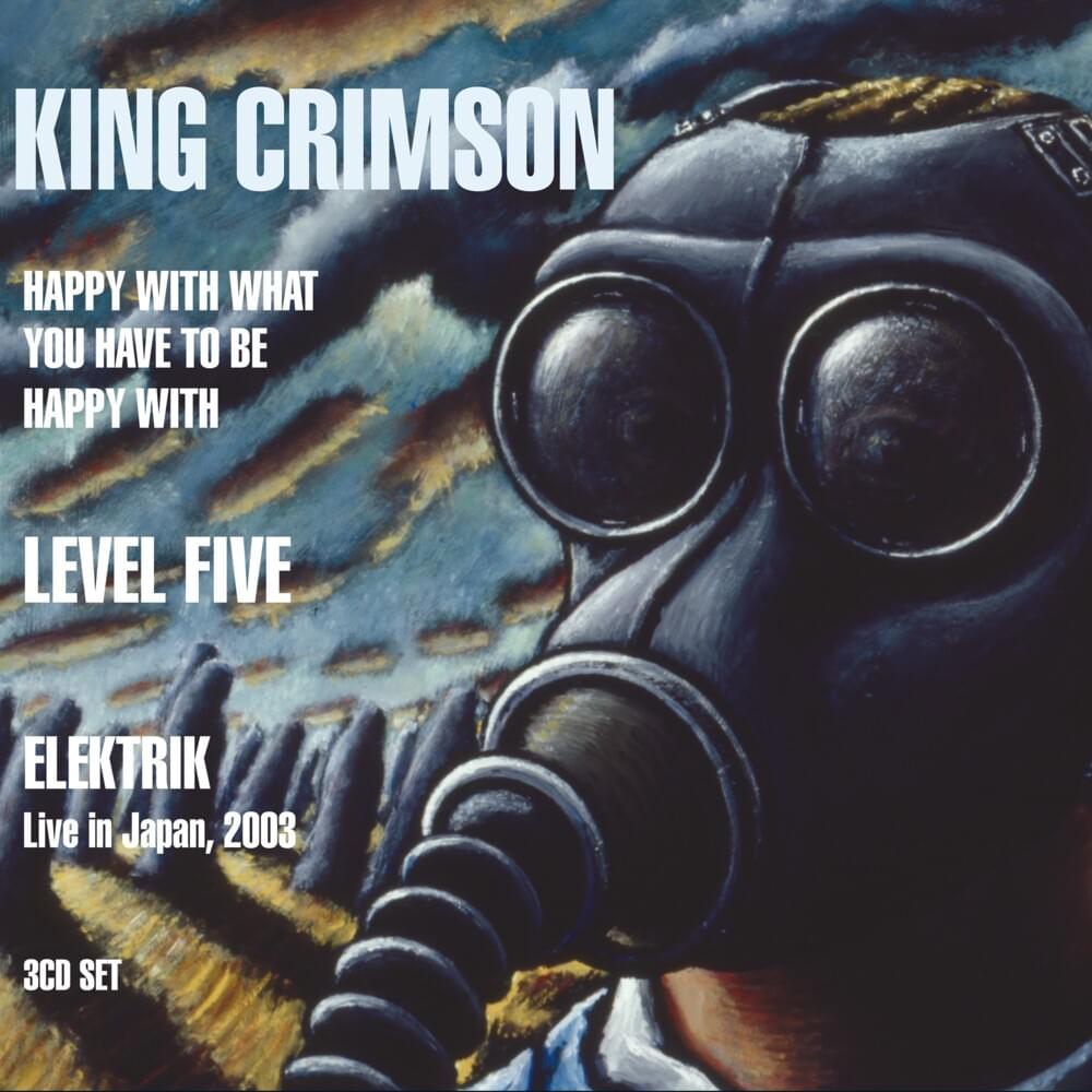 Happy with What You Have to Be Happy with / Level Five / Elektrik