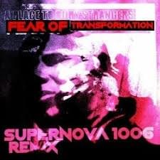 Fear Of Transformation (SUPERNOVA 1006 Remix) - Single