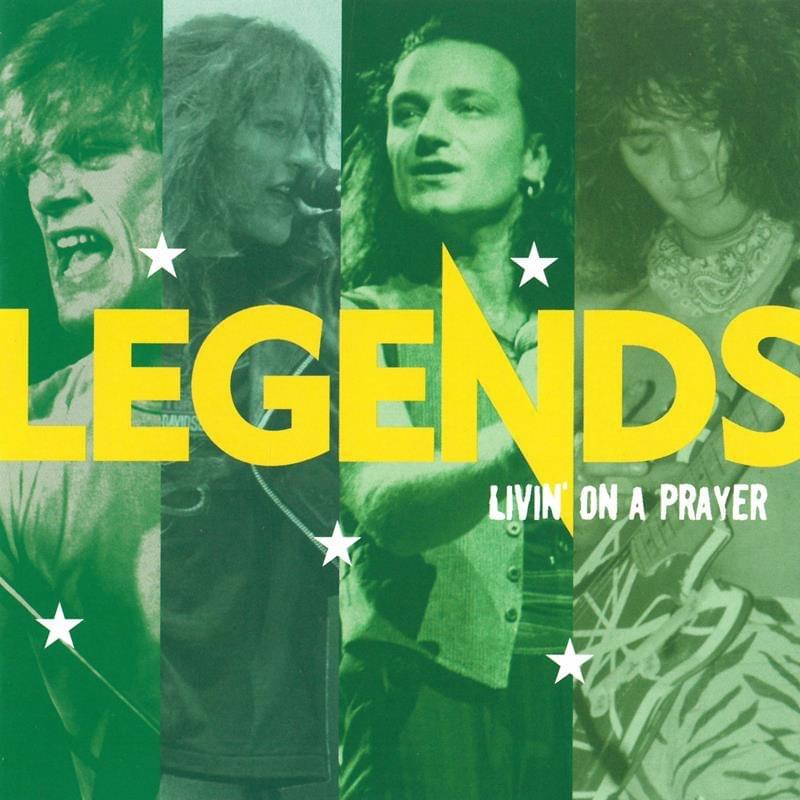 Legends - Livin’ on a Prayer