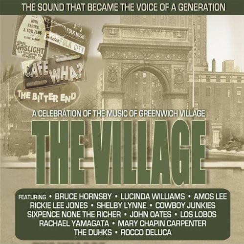 The Village: A Celebration Of The Music Of Greenwich Village