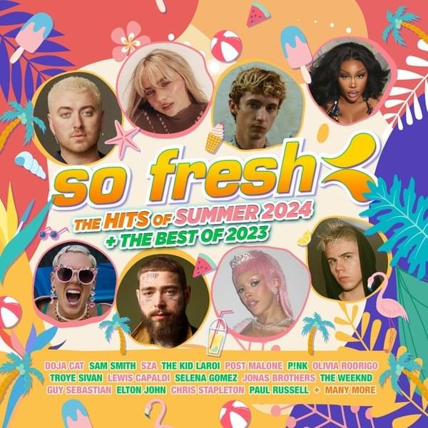 So Fresh: The Hits Of Summer 2024 + The Best Of 2023