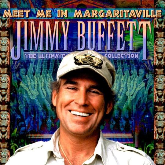 Meet Me In Margaritaville (The Ultimate Collection)