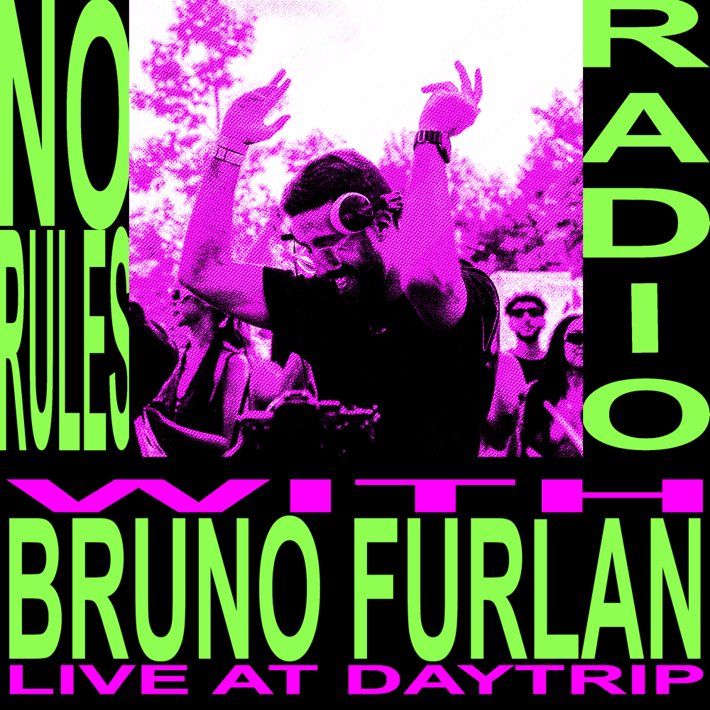 No Rules Radio presents: Bruno Furlan at Day Trip (DJ Mix)