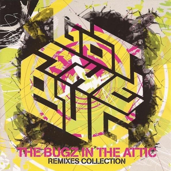 Got The Bug: The Bugz In The Attic Remix Collection