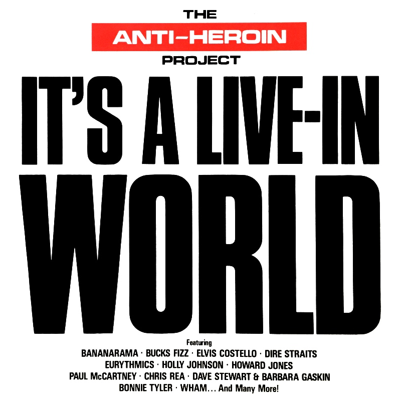 The Anti-Heroin Project: It’s A Live-In World