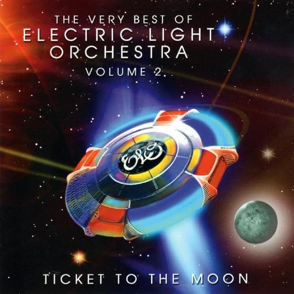 Ticket to the Moon: The Very Best of Electric Light Orchestra Volume 2