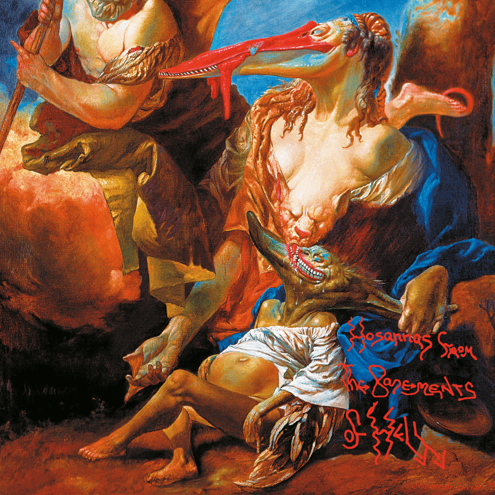 Hosannas from the Basements of Hell