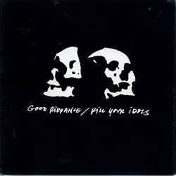 Split: Good Riddance/Kill Your Idols
