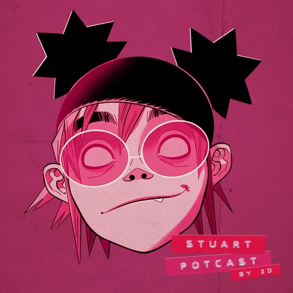 Stuart Potcast