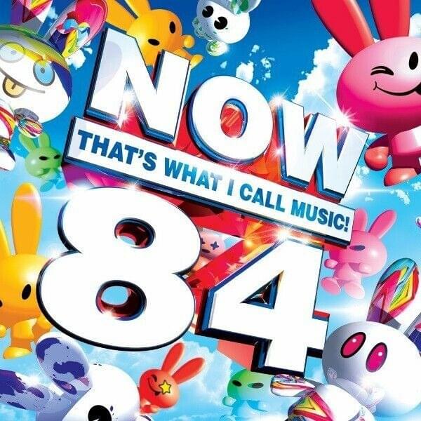 NOW That’s What I Call Music! 84 [UK]