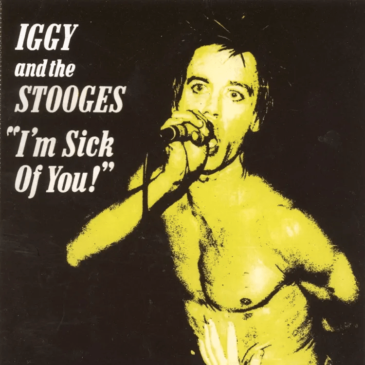 I’m Sick of You