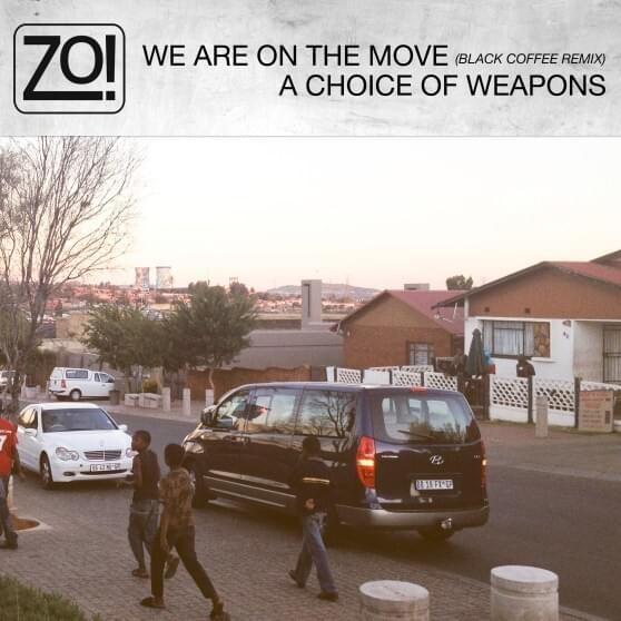 We Are On The Move (Black Coffee Remix) / A Choice Of Weapons (Single)