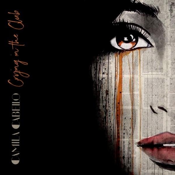 Crying In The Club / I Have Questions