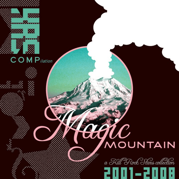 Magic Mountain: A Kill Rock Stars Collection 2001–2008