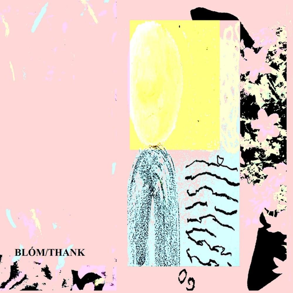Blóm / Thank (Split)