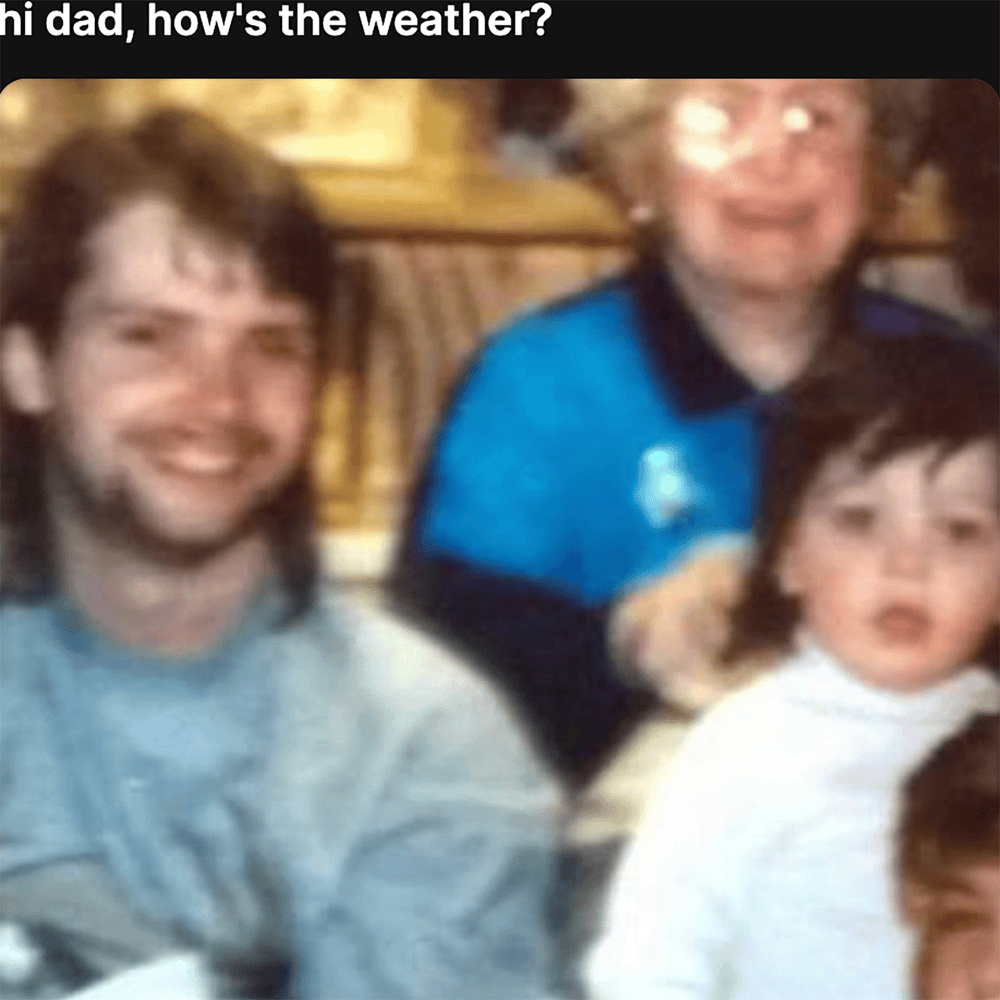 hi dad, how’s the weather? // home ain’t out there