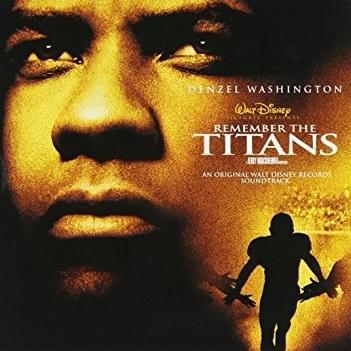 Remember the Titans (An Original Walt Disney Records Soundtrack)