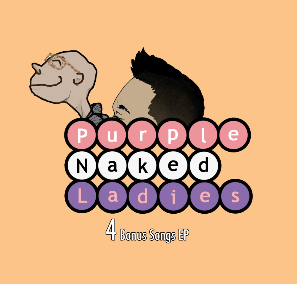 Purple Naked Ladies: 4 Bonus Songs