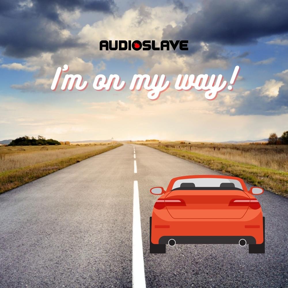 I’m On My Way!