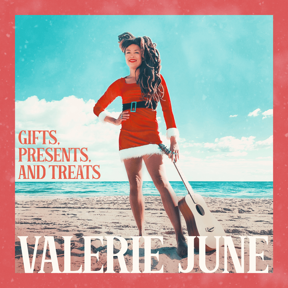 Gifts, Presents, and Treats from Valerie June