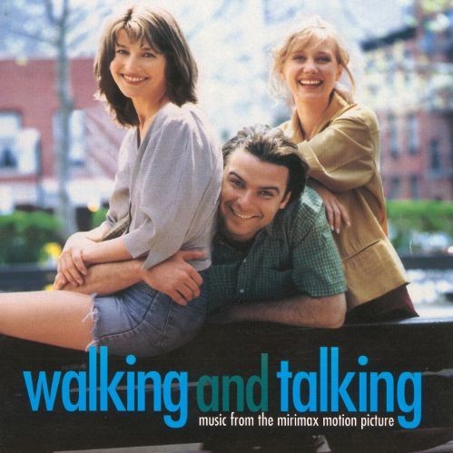 Walking and Talking (Music From the Miramax Motion Picture)