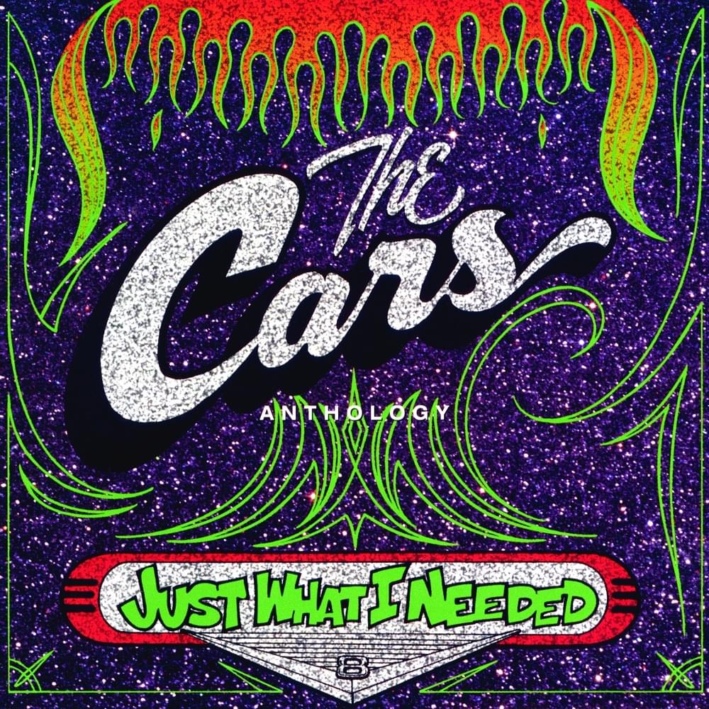 Just What I Needed: The Cars Anthology 