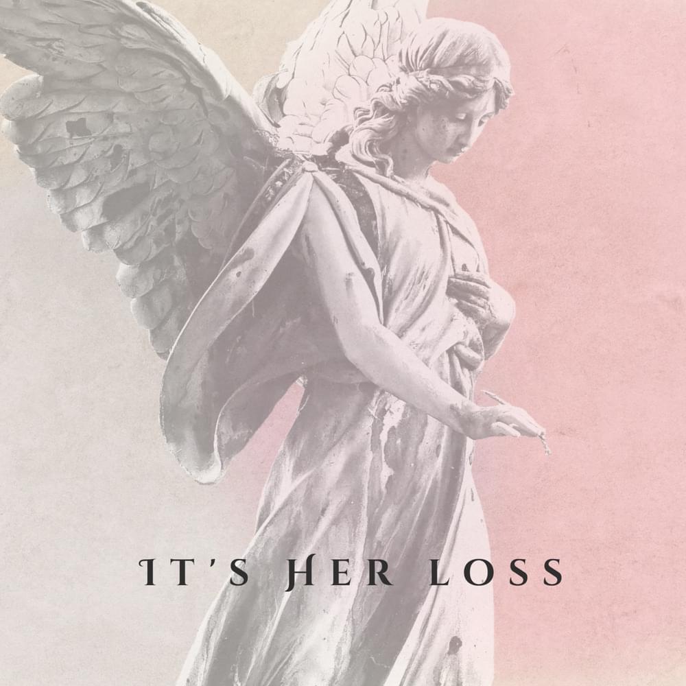 Its’s Her Loss