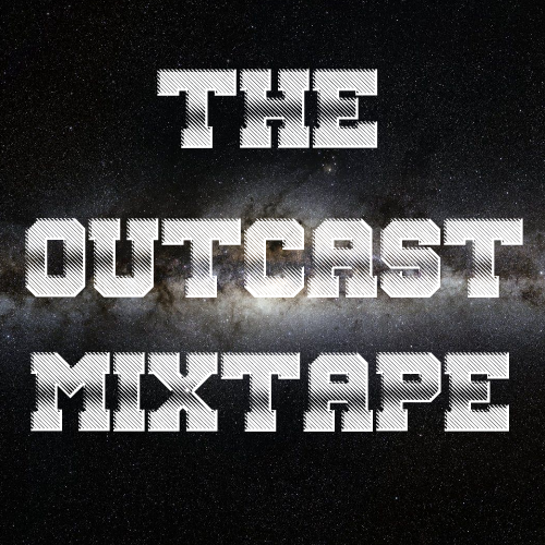  The Outcast Mixtape