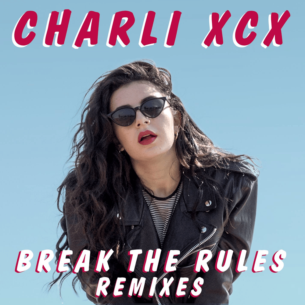 Break the Rules (Remixes) - Single