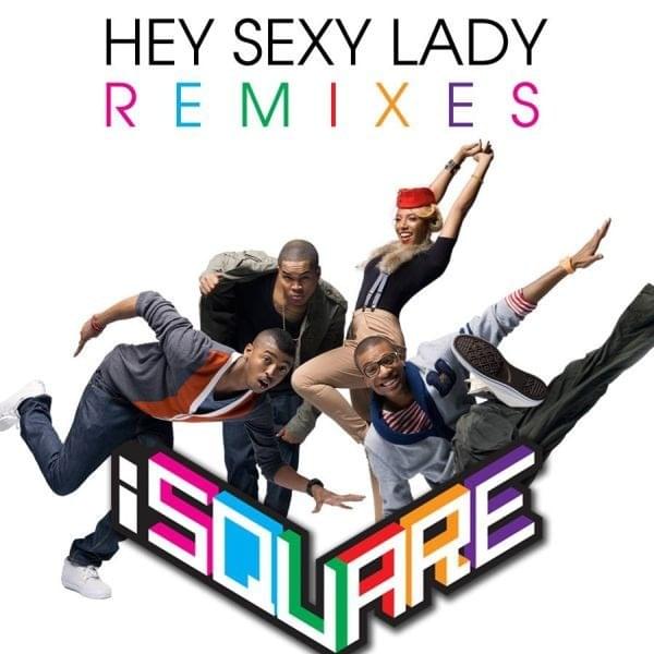 Hey Sexy Lady - Remixes