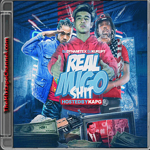 Real Migo Shit (Hosted By Kap G)