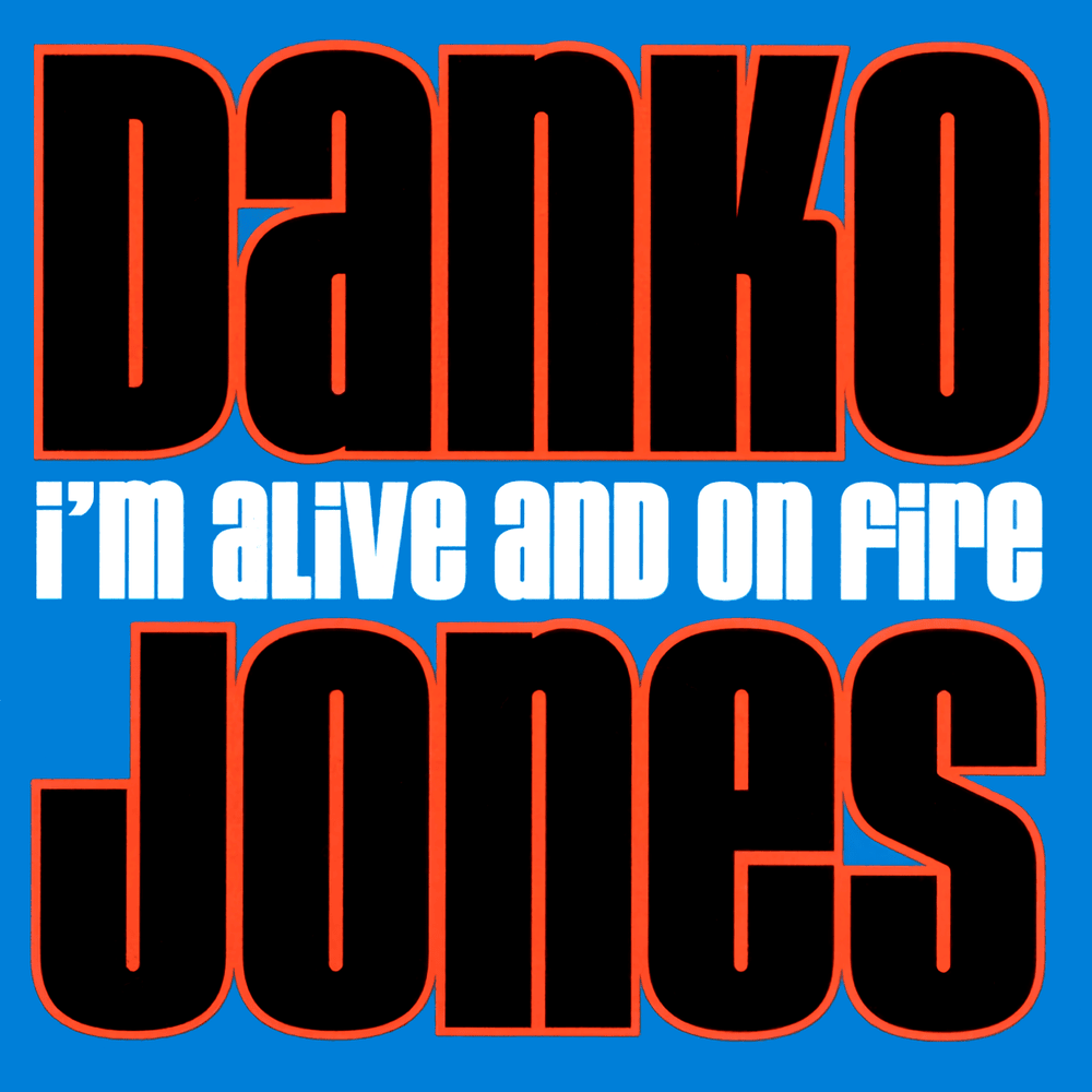 I’m Alive and on Fire