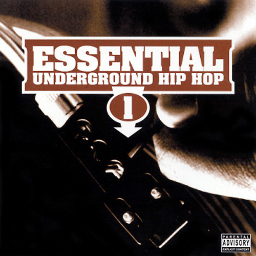 Essential Underground Hip Hop 1