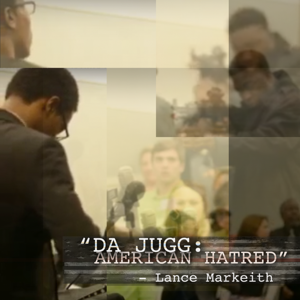 Da Jugg: American Hatred