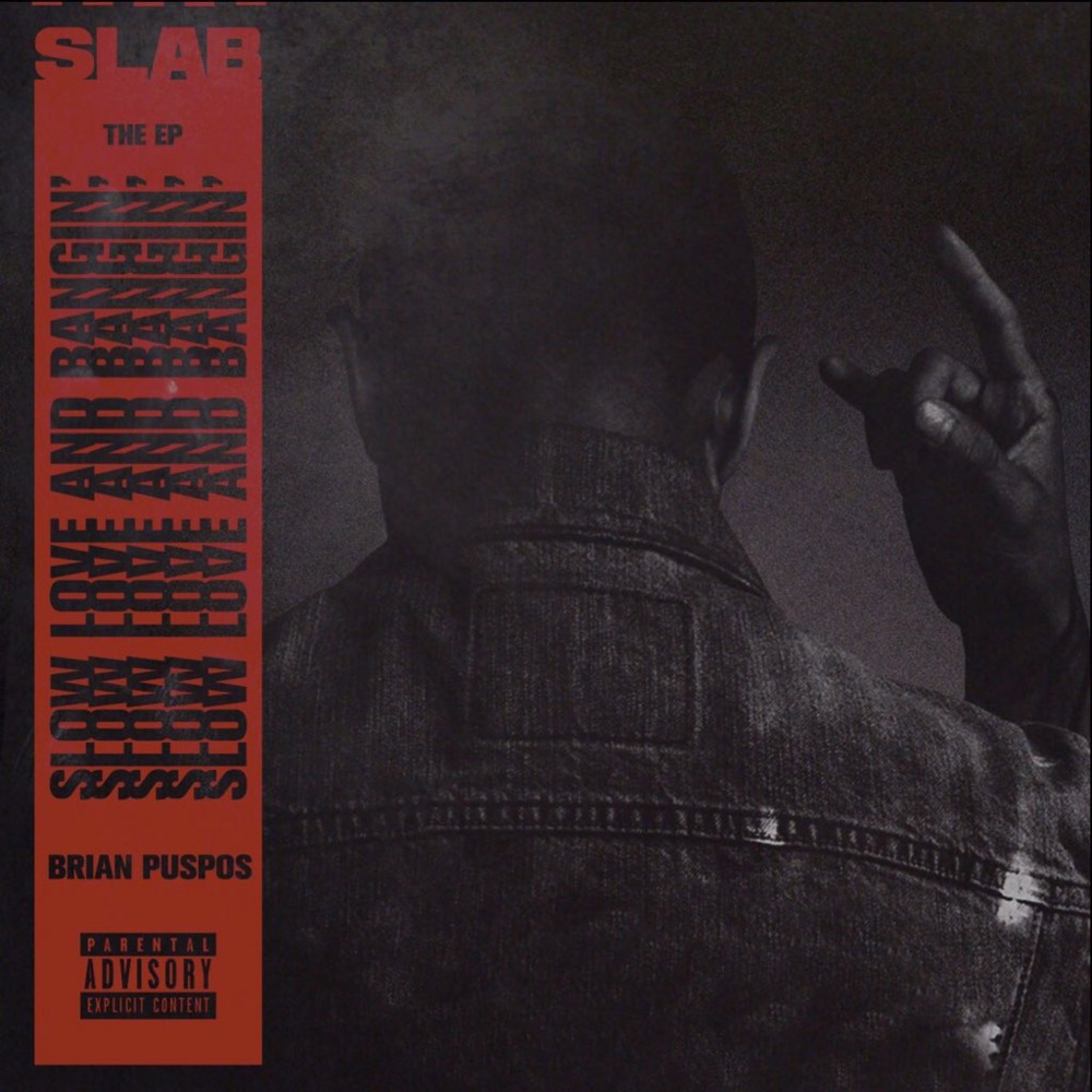 Slow Love and Bangin’ - EP