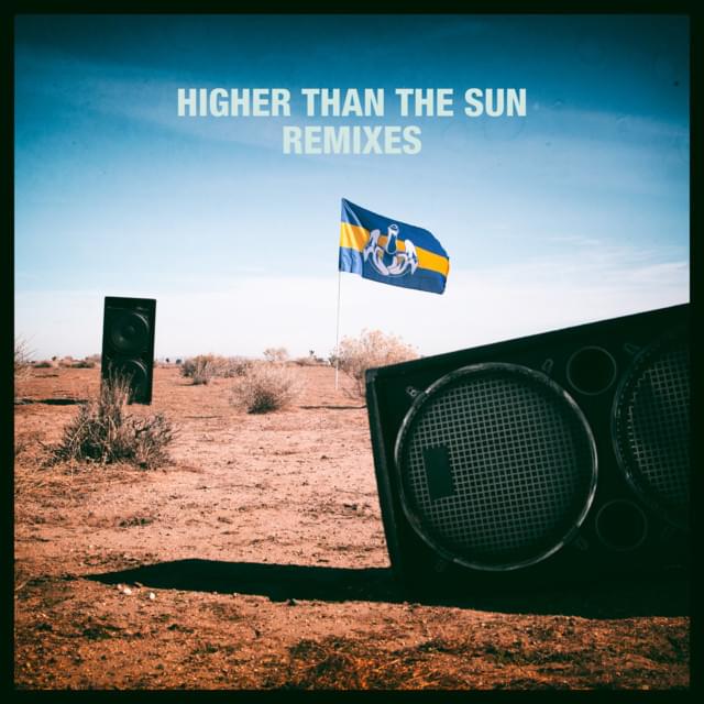 Higher Than The Sun (Remixes)