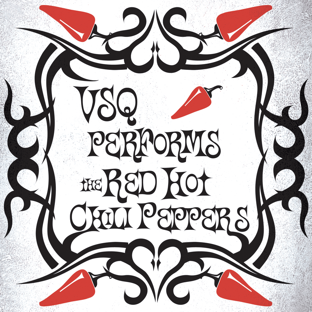 VSQ Performs the Red Hot Chili Peppers