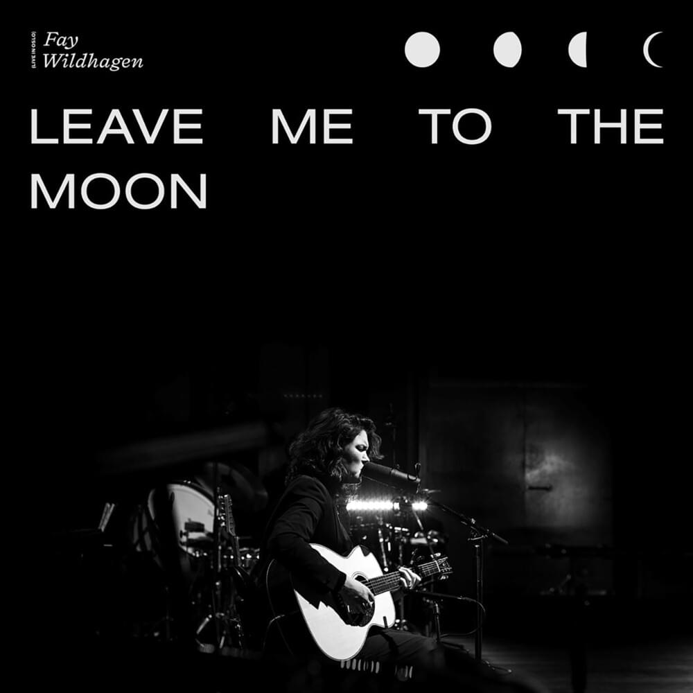 Leave Me to the Moon (Live in Oslo)