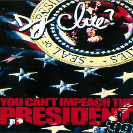 You Can’t Impeach the President ’99