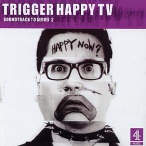 Trigger Happy TV: Soundtrack to Series 2