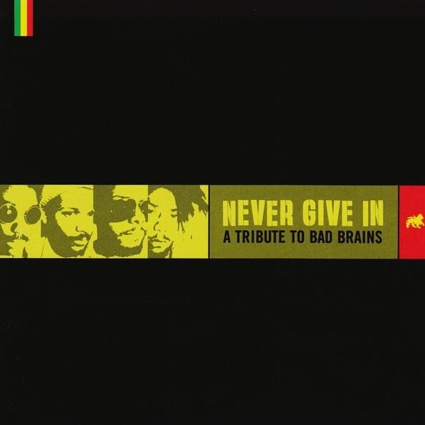 Never Give In: A Tribute To Bad Brains