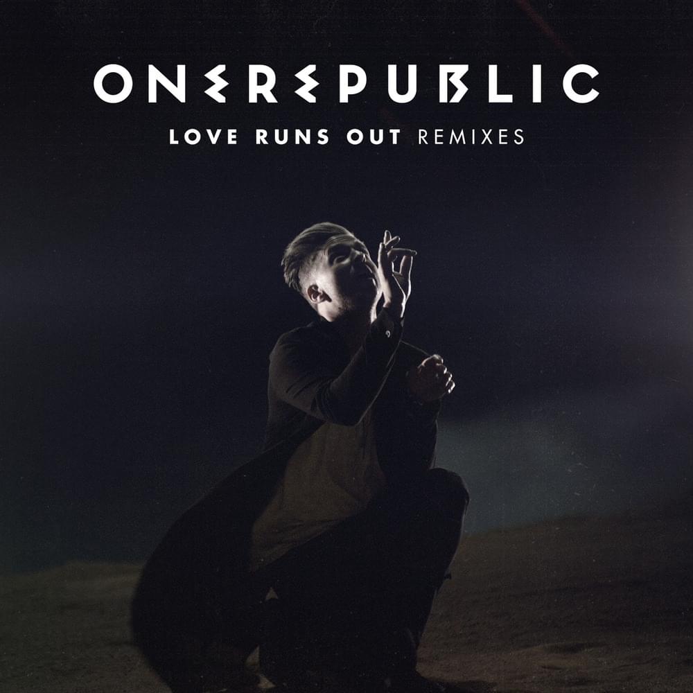 Love Runs Out (Remixes) - EP