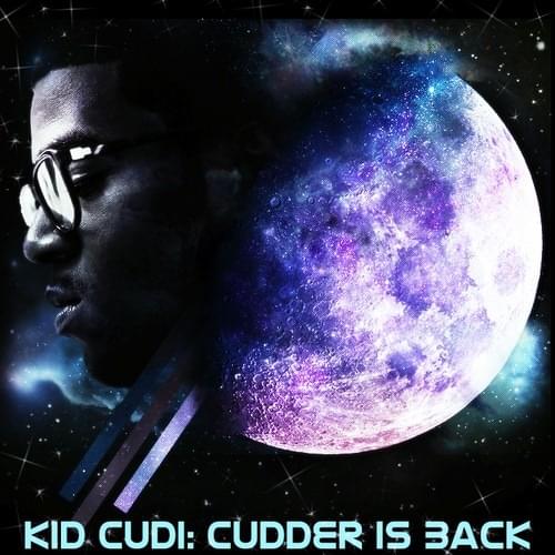 CUDDER IS BACK