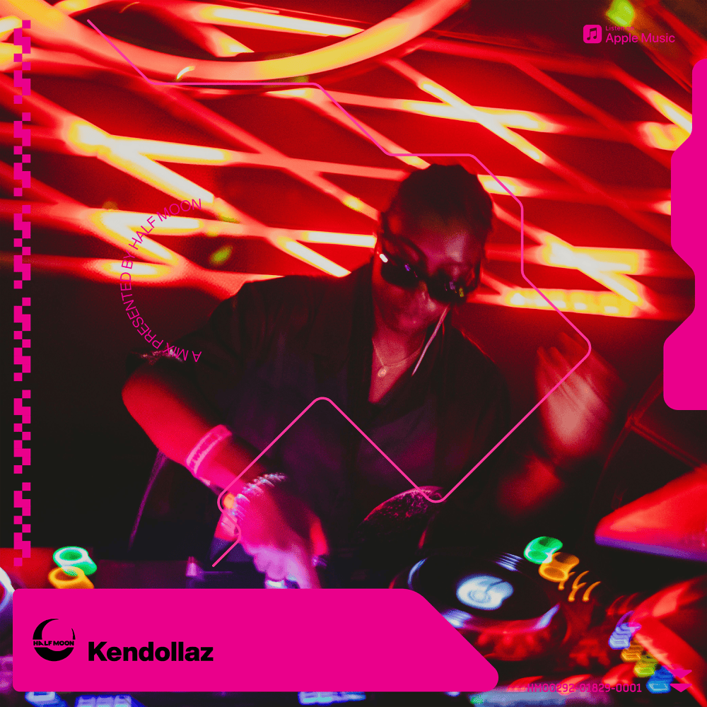 Half Moon: DJ Kendollaz (DJ Mix)