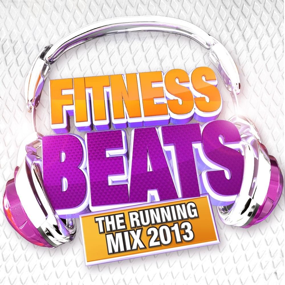 Fitness Beats - The Running Mix 2013