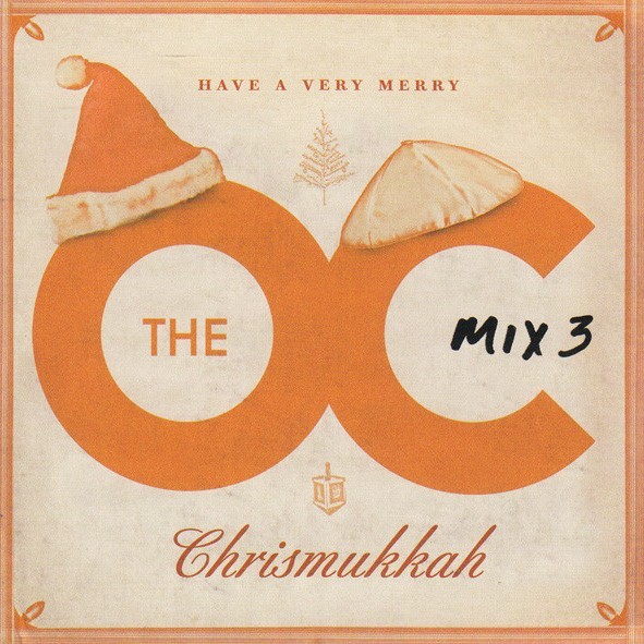 The O.C. Mix 3: Have a Very Merry Chrismukkah