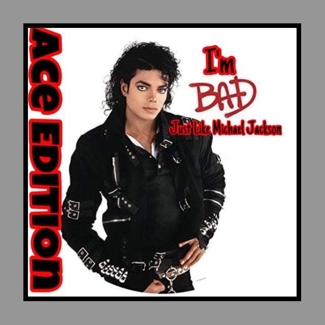 I’m Bad Just Like Michael Jackson (3rd Anniversary)